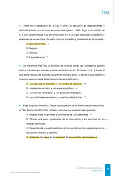 4.  Antes de la aprobación de la Ley 11/2007, el desarrollo de departamentos y
administraciones, por lo tanto, era muy hetero