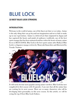 BLUE LOCK 
10 BEST BLUE LOCK STRIKERS 
 
INTRODUCTION: 
Welcome to the world of anime, one of the finest art that we see toda
