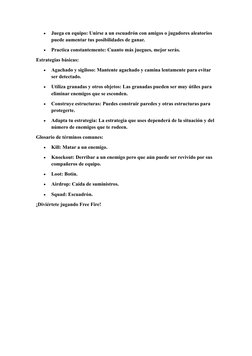 
Juega en equipo: Unirse a un escuadrón con amigos o jugadores aleatorios 
puede aumentar tus posibilidades de ganar.

Prac