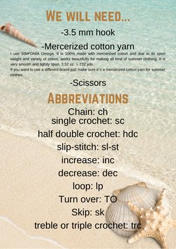 -3.5 mm hook

-Mercerized cotton yarn

I use SINFONÍA Omega. It is 100% made with mercerized cotton and due to its sport
weig