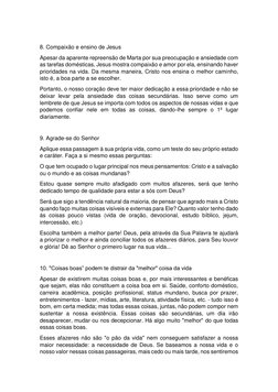 8. Compaixão e ensino de Jesus 
Apesar da aparente repreensão de Marta por sua preocupação e ansiedade com 
as tarefas domé