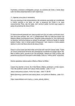 frustrados, ansiosos e afadigados, porque, ao contrário de Cristo, o fardo disso 
tudo nos deixa desamparados e sem esperança