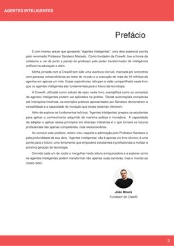 AGENTES INTELIGENTES
Prefácio
É com imenso prazer que apresento "Agentes Inteligentes", uma obra essencial escrita
pelo renom