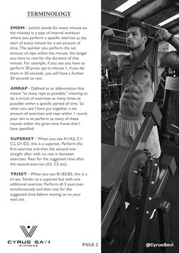 TERMINOLOGY 
EMOM - (which stands for every minute on 
the minute) is a type of interval workout 
where you perform a specifi