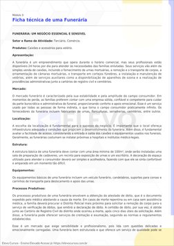 Módulo 3:
Ficha técnica de uma Funerária
FUNERÁRIA: UM NEGÓCIO ESSENCIAL E SENSÍVEL
Setor e Ramo de Atividade: Terciário, Com