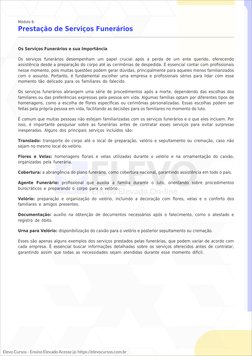 Módulo 6:
Prestação de Serviços Funerários
Os Serviços Funerários e sua Importância
Os  serviços  funerários  desempenham  um