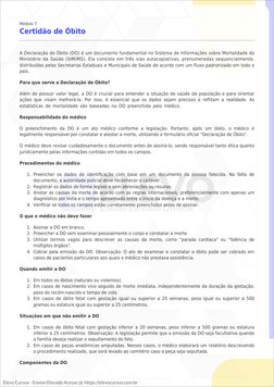 Módulo 7:
Certidão de Óbito
A Declaração de Óbito (DO) é um documento fundamental no Sistema de Informações sobre Mortalidade