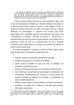 ... um continente de diferentes tipos de documentos (anotações pessoais, experiências 
de aula, trabalhos pontuais, contr