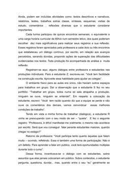 Ainda, podem ser incluídas atividades como: textos descritivos e narrativos, 
relatórios,  testes,  trabalhos  extras  classe