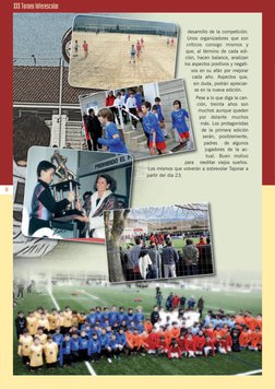 10
desarrollo de la competición.
Unos organizadores que son
críticos consigo mismos y
que, al término de cada edi-
ción, hace
