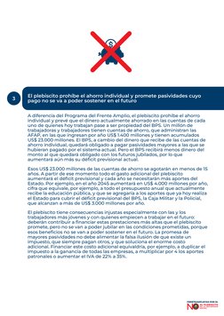 3
N
FRENTEAMPLISTAS POR EL
 AL PLEBISCITO
DE LA SEGURIDAD
SOCIAL
El plebiscito prohíbe el ahorro individual y promete pasivid