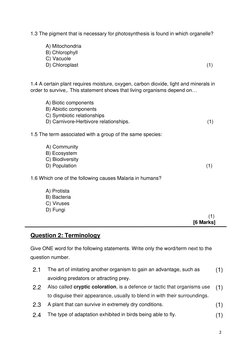 2 
 
1.3 The pigment that is necessary for photosynthesis is found in which organelle? 
 
       
A) Mitochondria
