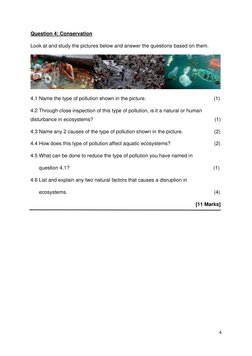 4 
 
Question 4: Conservation 
Look at and study the pictures below and answer the questions based on them. 
 
4.1 Name t