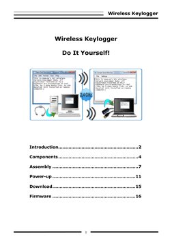 Wireless Keylogger 
 
1 
 
 
 
Wireless Keylogger 
 
Do It Yourself! 
 
 
 
 
 
 
 
 
 
 
Introduction.......................