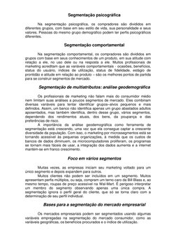 Segmentação psicográfica 
 
Na segmentação psicográfica, os compradores são divididos em 
diferentes grupos, com base em seu