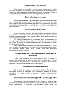 Especialização por produto 
 
As empresas se especializam em um produto que possa ser vendido 
em vários segmentos. Um exempl