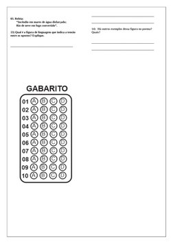 03. Releia:
        “Incêndio em mares de água disfarçado;
        Rio de neve em fogo convertido”.
13) Qual é a figura de li