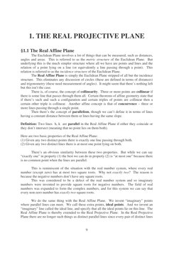 9 
1. THE REAL PROJECTIVE PLANE 
 
§1.1 The Real Affine Plane 
 
The Euclidean Plane involves a lot of things that can be m