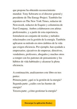 que propone ha obtenido reconocimiento
mundial. Tony Schwartz es el director general y
presidente de The Energy Project. Tamb