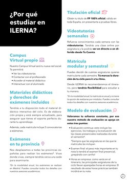 ¿Por qué 
estudiar en
ILERNA?
Puedes decidir de cuántas asignaturas quieres 
matricularte cada semestre. Tú marcas la dura-
c