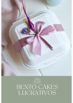 BENTÔ CAKES
LUCRATIVOS

