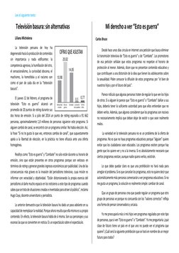 Lee el siguiente texto: 
 Televisión basura: sin alternativas  
Liliana Michelena  
La televisión peruana de hoy ha 
degenera