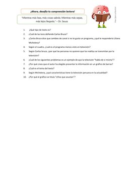 1. 
 ¿Qué tipo de texto es? 
2. 
¿Cuál de las tesis defiende Carlos Bruce? 
3. 
¿Carlos Bruce dice que cambies de c