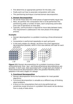 •
first determine an appropriate partition for the data, and
•
finally work out how to associate computation with data.
➢This