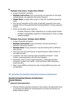 Multiple Instruction, Single Data (MISD):
•
A type of parallel computer
•
Multiple Instruction: Each processing unit operate
