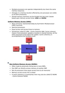 •
Multiple processors can operate independently but share the same 
memory resources.
•
Changes in a memory location effected