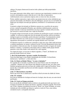 cabeças. Os gregos chamavam de narciso toda a planta que tinha propriedades 
narcóticas.
Esse rapto representa várias idéias,