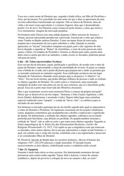 Yaco era o outro nome de Dionísio que, segundo a lenda órfica, era filho de Perséfone e 
Zeus, pai da mesma. Fui concebido em