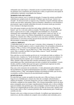 sobrepunha uma outra figura, o chamado arconte rei (archon basileus) no eleusino, que 
era ateniense (era os atenienses que c
