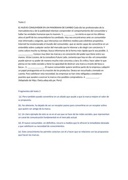 Texto 2 
EL NUEVO CONSUMIDOR EN UN PANORAMA DE CAMBIO Cada día los profesionales de la 
mercadotecnia y de la publicidad inte