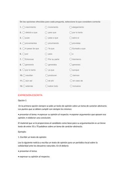 EXPRESIÓN ESCRITA
Opción 1
 En la primera opción siempre se pide un texto de opinión sobre un tema de carácter abstracto. 
Lo