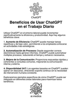 ai.medios
Utilizar ChatGPT en el ent
orno laboral puede incrementar significativamente la eficiencia y productividad. Aquí ha