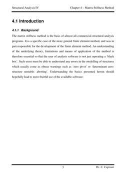 Structural Analysis IV 
 
Chapter 4 – Matrix Stiffness Method 
Dr. C. Caprani 
3 
4.1 Introduction 
4.1.1 Background 
The mat