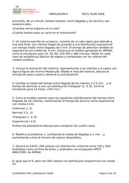 SIMULACION II
II013, PLAN 2004
promedio, de un minuto. Ambos tiempos, entre llegadas y de servicio, son 
exponenciales.
¿Cuán