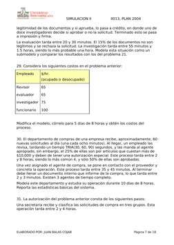 SIMULACION II
II013, PLAN 2004
legitimidad de los documentos y si aprueba, lo pasa a crédito, en donde uno de 
doce investiga