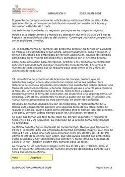 SIMULACION II
II013, PLAN 2004
El gerente de compras revisa las solicitudes y rechaza el 50% de ellas. Esta 
operación tarda