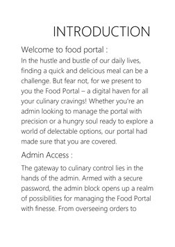 INTRODUCTION 
Welcome to food portal : 
In the hustle and bustle of our daily lives, 
finding a quick and delicious meal can