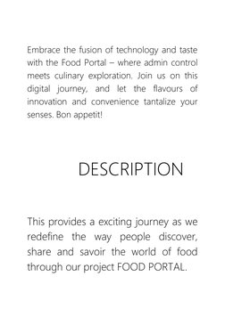 Embrace the fusion of technology and taste 
with the Food Portal – where admin control 
meets culinary exploration. Join us