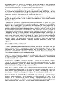 «o portador da luz», a quem o Pai entregou o poder sobre a morte), que se havendo
rebelado contra o seu pai por a Ele se dese