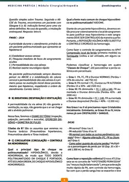 MEDICINA PRÁTICA | Mó dulo Cirurgia/Ortopedia 
@medicinapratica 
6 
Questão simples sobre Trauma. Seguindo o AB 
CDE do Traum