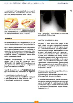 MEDICINA PRÁTICA | Módulo Cirurgia/Ortopedia 
@medicinapratica 
13 
o paciente até levá-lo para a sala de trauma, onde 
vão r