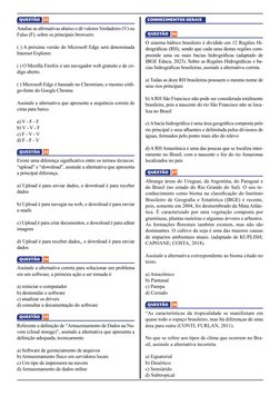 QUESTÃO
32
Analise as a￿rmativas abaixo e dê valores Verdadeiro (V) ou 
Falso (F), sobre os principais browsers:
( ) A próxim