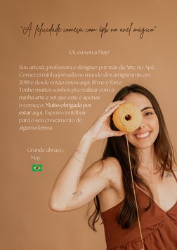 "A felicidade começa com 6pb no anel mágico"
                                           Oi, eu sou a May!
Sou artesã, profess