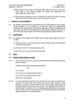 CIVIL AVIATION REQUIREMENTS 
 
  SECTION 7 
SERIES ‘J’ PART III 
 
11TH AUGUST 2011 
(d) Rest Seat will be at least a ‘Busine