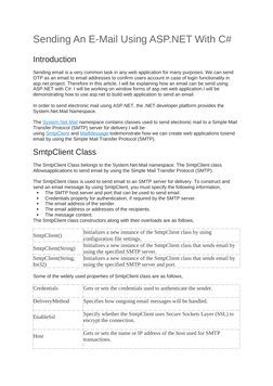 Sending An E-Mail Using ASP.NET With C#
Introduction
 
Sending email is a very common task in any web application for many pu