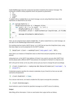 Inside MailMessage class the constructor has been invoked by the instance message. The 
constructor contains certain properti